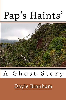 Pap's Haints' A Ghost Story