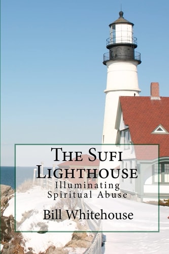 The Sufi Lighthouse Illuminating Spiritual Abuse