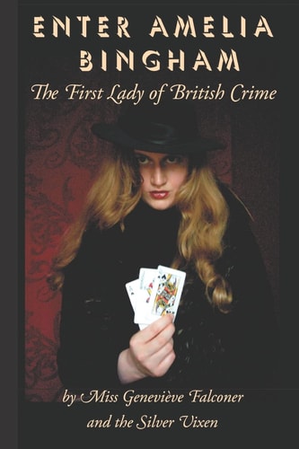 Enter Amelia Bingham The First Lady Of British Crime