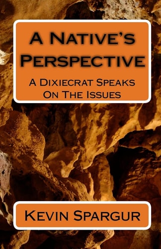 A Native's Perspective A Dixiecrat Speaks On The Issues