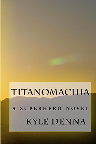 Titanomachia A Superhero Novel