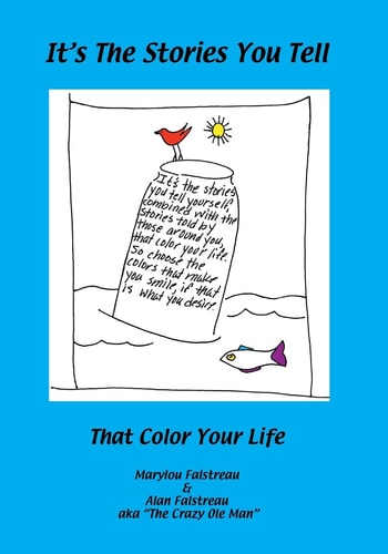 It's The Stories You Tell That Color Your Life