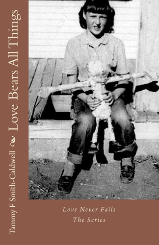 Love Bears All Things Love Never Fails - The Series