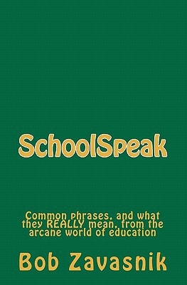 SchoolSpeak Common Phrases, and what They Really Mean, from the Arcane World of Education