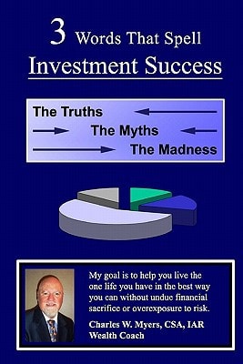 3 Words That Spell Investment Success The Truths, the Myths, and the Madness