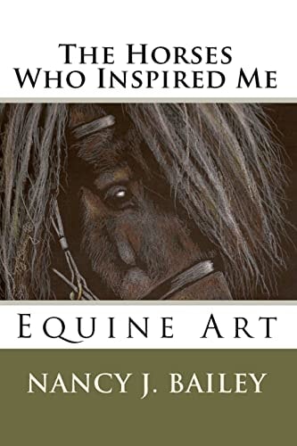 The Horses Who Inspired Me Equine Art