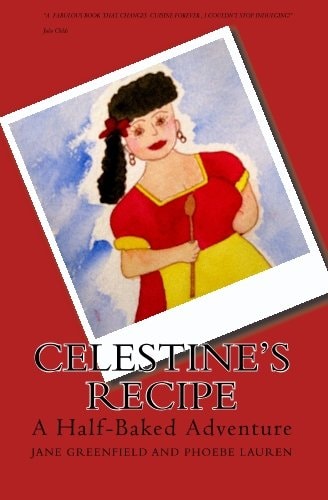 Celestine's Recipe A Half-Baked Adventure