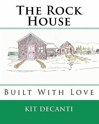 The Rock House Built With Love