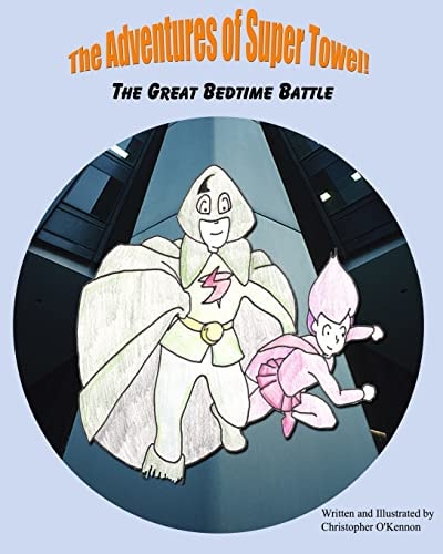 The Adventures of Super Towel The Great Bedtime Battle