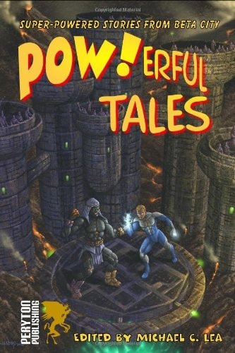 POW!erful Tales Super-Powered Stories from Beta City