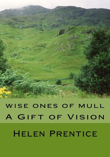 Wise Ones of Mull A Gift of Vision