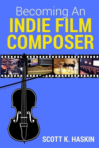 Becoming an Indie Film Composer