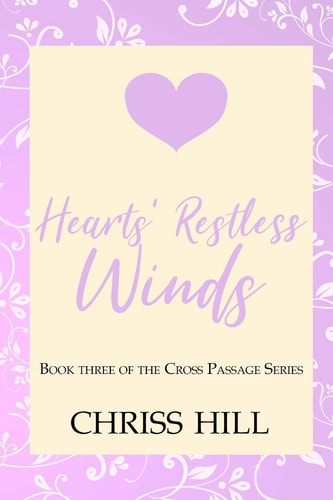 Hearts' Restless Winds 3rd Sequel to Cross Passage Series