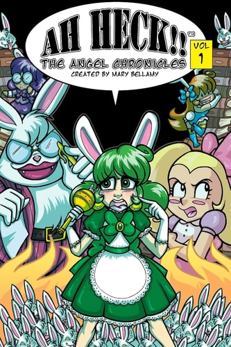 Ah Heck!! The Angel Chronicles