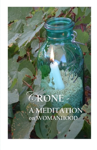 Crone; A Meditation on Womanhood