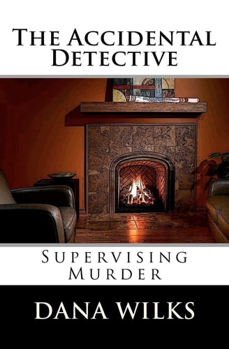 The Accidental Detective Supervising Murder