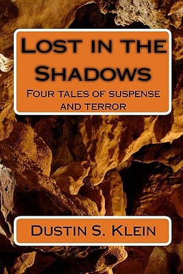 Lost in the Shadows Four Tales of Suspense and Terror