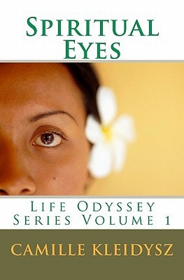 Spiritual Eyes Life Odyssey Series Volume 1
