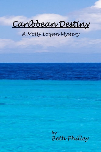 Caribbean Destiny A Molly Logan Mystery