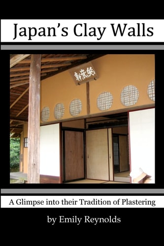 Japan's Clay Walls A Glimpse Into Their Plaster Craft