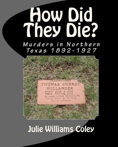 How Did They Die? Murders in Northern Texas 1892-1927