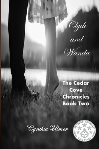 Clyde and Wanda The Cedar Cove Chronicles, Book Two