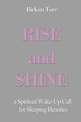 Rise and Shine A Spiritual Wake-up Call for Sleeping Beauties