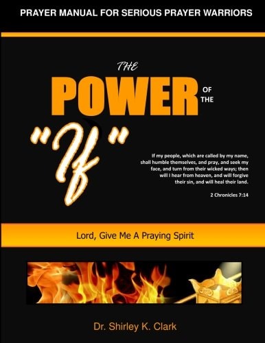The Power of the If Lord, Give Me a Praying Spirit