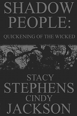 Shadow People Quickening of the Wicked