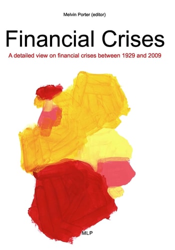 Financial Crises A Detailed View on Financial Crises Between 1929 and 2009