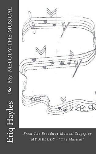 My MELODY-THE MUSICAL From the Broadway Musical, "My Melody"