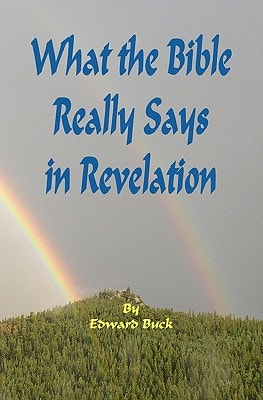 What the Bible Really Says In Revelation