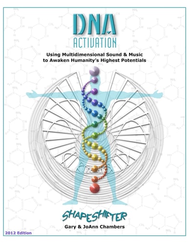 DNA Activation Using Multidimensional Sound and Music to Awaken Humanity's Highest Potentials
