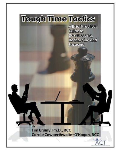 Tough Times Tactics A Brief Practical Guide to De-Stressing, Recharging and Focusing
