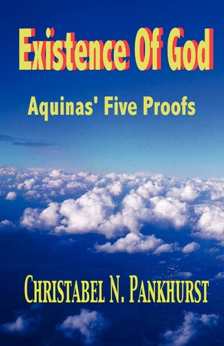 Existence of God Aquinas, Five Proofs