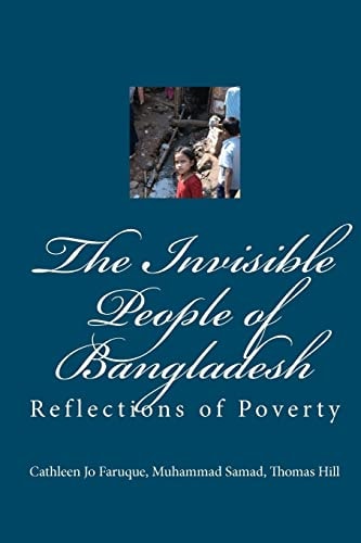 The Invisible People of Bangladesh Reflections of Poverty
