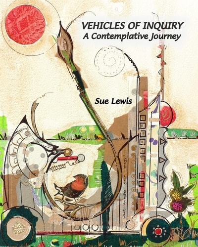 Vehicles of Inquiry A Contemplative Journey