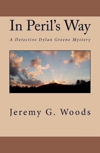 In Peril's Way A Detective Dylan Greene Mystery