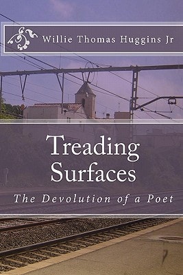 Treading Surfaces The Devolution of a Poet