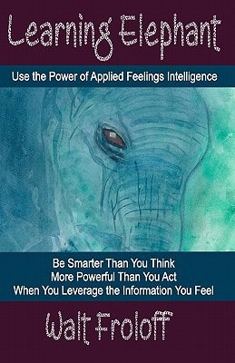 Learning Elephant Using the Power of Applied Feelings Intelligence