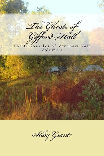 The Ghosts of Gifford Hall The Chronicles of Vernham Vale
