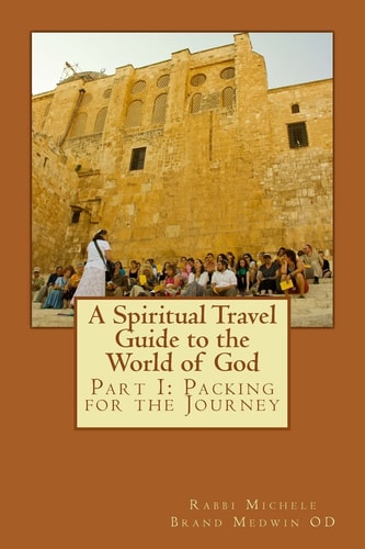 A Spiritual Travel Guide to the World of God Part I: Packing for the Journey