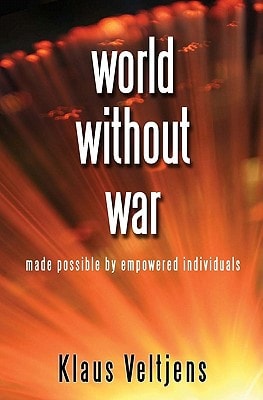 World Without War Made Possible by Empowered Individuals