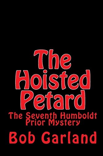 The Hoisted Petard The Seventh Humboldt Prior Mystery