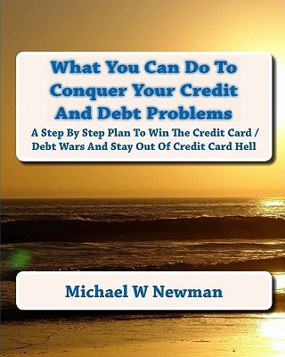 What You Can Do To Conquer Your Credit And Debt Problems Second Edition