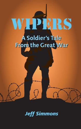 Wipers A Soldier's Tale from the Great War