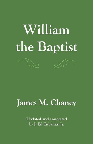 William the Baptist Annotated Edition