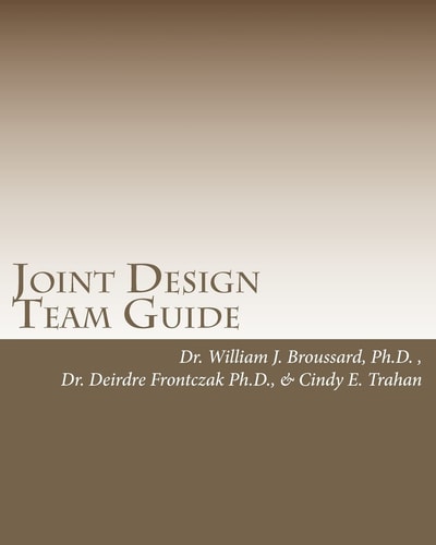 Joint Design Team Guide A Collaborative Approach to Executing Breakthrough Business Strategies