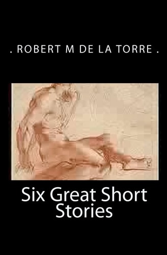 Six Great Short Stories