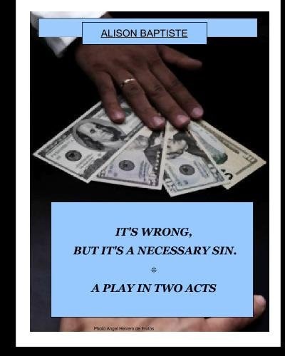 It's Wrong, But It's A Necessary Sin
